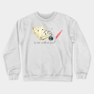 Write without fear Crewneck Sweatshirt